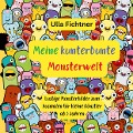Meine kunterbunte Monsterwelt - Ulla Fichtner