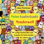 Cover-Bild zum Titel 'Meine kunterbunte Monsterwelt' von 'Ulla Fichtner'