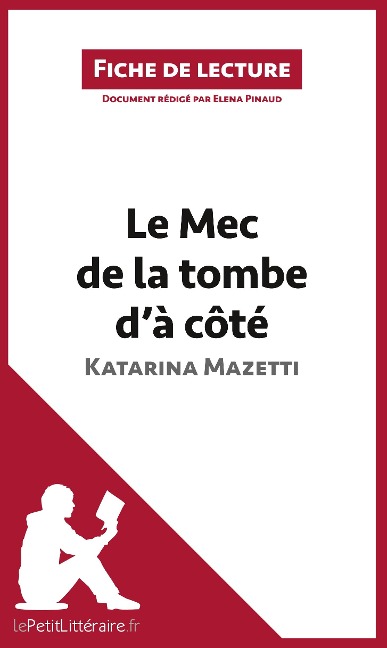 Le Mec de la tombe d'à côté de Katarina Mazetti (Fiche de lecture) - Lepetitlitteraire, Elena Pinaud