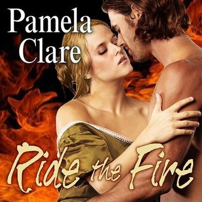Ride the Fire Lib/E - Pamela Clare