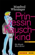 Cover-Bild zum Titel 'Prinzessin Rauschkind' von 'Manfred Wieninger'