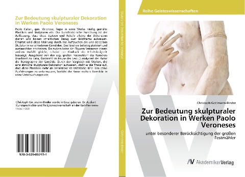 Zur Bedeutung skulpturaler Dekoration in Werken Paolo Veroneses - Christoph Gottmann-Binder