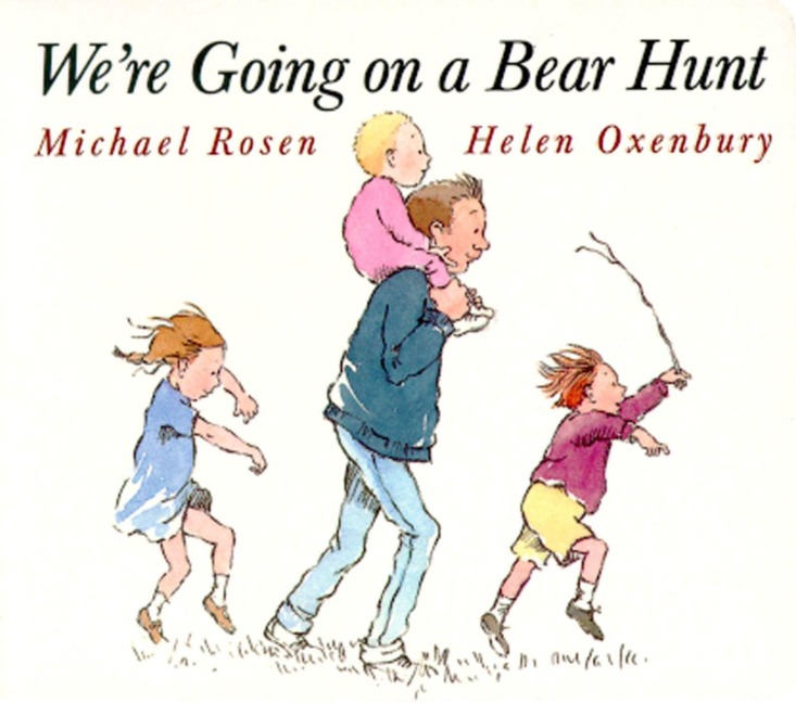 We're Going on a Bear Hunt - Michael Rosen