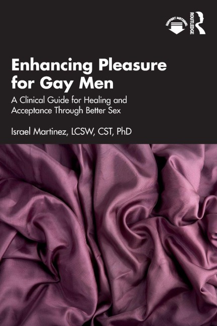 Enhancing Pleasure for Gay Men - Israel Martinez