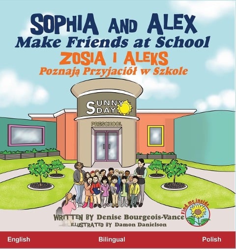 Sophia and Alex Make Friends at School - Denise Bourgeois-Vance