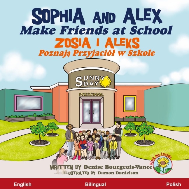 Sophia and Alex Make Friends at School - Denise Bourgeois-Vance