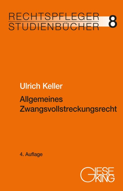 Allgemeines Zwangsvollstreckungsrecht - Ulrich Keller