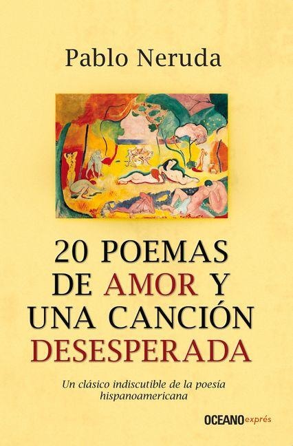 20 Poemas de Amor Y Una Canción Desesperada - Pablo Neruda
