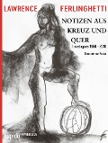 Cover-Bild zum Titel 'Notizen aus Kreuz und Quer' von 'Lawrence Ferlinghetti'