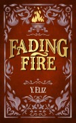 Cover-Bild zum Titel 'Fading Fire' von 'Y. Eliz'