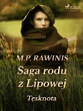 Saga rodu z Lipowej 18: Tesknota - Marian Piotr Rawinis