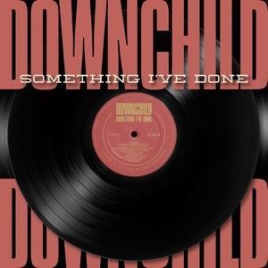 Something I've Done - Downchild