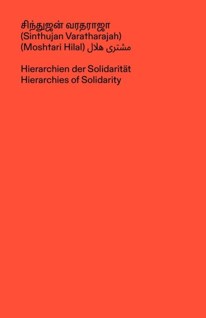 Hierarchien der Solidarität - Moshtari Hilal, Sinthujan Varatharajah