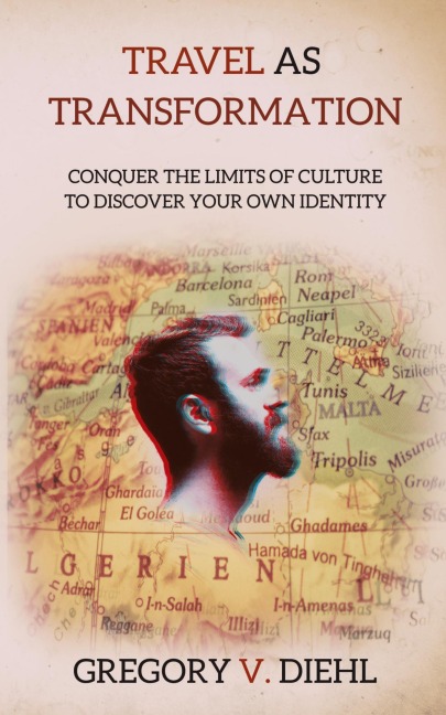 Travel As Transformation - Gregory V. Diehl