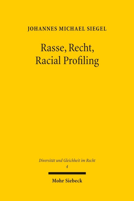 Rasse, Recht, Racial Profiling - Johannes Michael Siegel