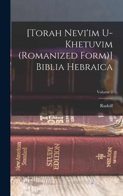 [Torah Nevi'im U-khetuvim (romanized Form)] Biblia Hebraica; Volume 2 - Rudolf Kittel