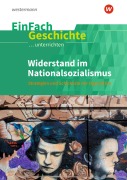 Cover-Bild zum Titel 'Widerstand im Nationalsozialismus. EinFach Geschichte ...unterrichten' von 'Arne Burmeister'