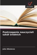 Cover-Bild zum Titel 'Postrzeganie nauczycieli szkó¿ ¿rednich' von 'John Nikolaros'
