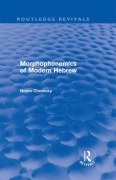 Cover-Bild zum Titel 'Morphophonemics of Modern Hebrew (Routledge Revivals)' von 'Noam Chomsky'