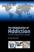 Cover-Bild zum Titel 'The Globalization of Addiction' von 'Bruce K. Alexander'