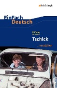 Cover-Bild zum Titel 'Tschick. EinFach Deutsch ...verstehen' von 'Wolfgang Herrndorf, Alexandra Wölke'