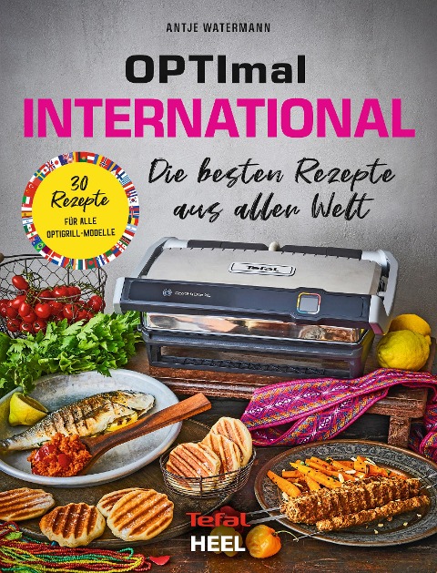 OPTImal International. OptiGrill Kochbuch - Antje Watermann