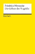 Die Geburt der Tragödie. Oder: Griechenthum und Pessimismus - Friedrich Nietzsche