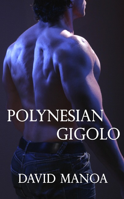 Polynesian Gigolo - David Manoa
