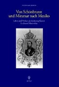 Cover-Bild zum Titel 'Von Schönbrunn und Miramar nach Mexiko' von 'Ferdinand Anders'