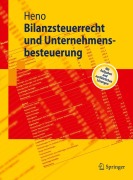 Cover-Bild zum Titel 'Bilanzsteuerrecht und Unternehmensbesteuerung' von 'Rudolf Heno'