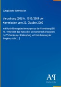 Cover-Bild zum Titel 'Verordnung (EG) Nr. 1010/2009 der Kommission vom 22. Oktober 2009' von 'Europäische Kommission'