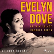 Cover-Bild zum Titel 'Evelyn Dove: Britain's Black Cabaret Queen' von 'Stephen Bourne'