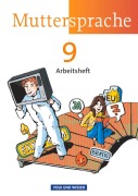 Cover-Bild zum Titel 'Muttersprache 9. Schuljahr. Arbeitsheft Östliche Bundesländer und Berlin' von 'Ronny Geerken, Iris Marko, Antje Pechau, Petra Schön'