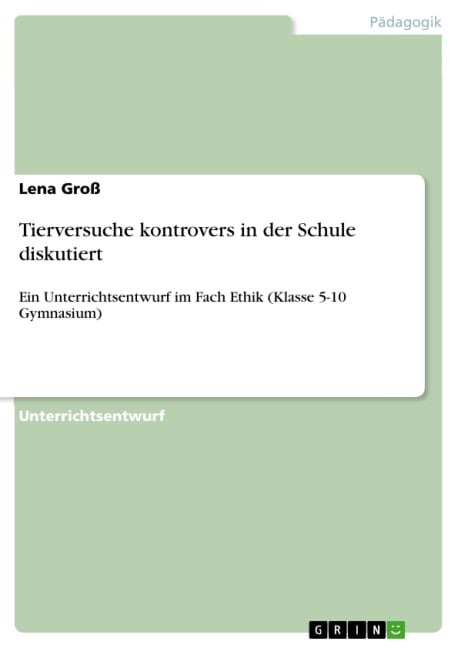 Tierversuche kontrovers in der Schule diskutiert - Lena Groß