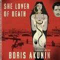 Cover-Bild zum Titel 'She Lover of Death Lib/E: A Fandorin Mystery' von 'Boris Akunin'