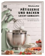 Cover-Bild zum Titel 'Kitchenaid: Pâtisserie und Backen leicht gemacht' von ''