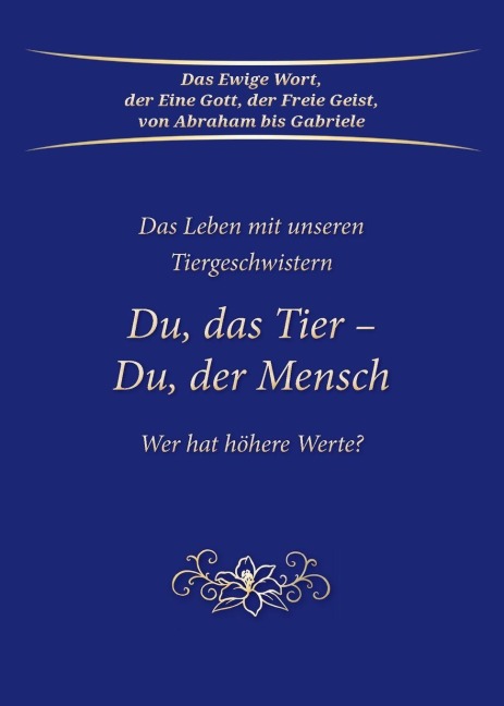 Du, das Tier - Du, der Mensch - Gabriele