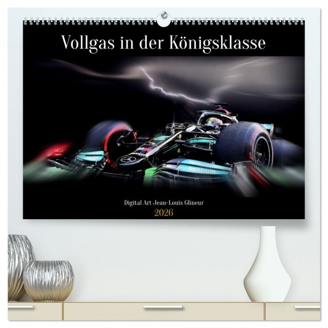 Vollgas in der Königsklasse (hochwertiger Premium Wandkalender 2026 DIN A2 quer), Kunstdruck in Hochglanz - Jean-Louis Glineur