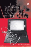 Cover-Bild zum Titel 'The Multiplicities of Internet Addiction' von 'Nicola F. Johnson'