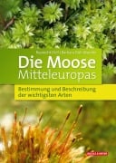 Cover-Bild zum Titel 'Die Moose Mitteleuropas' von 'Ruprecht Düll, Barbara Düll-Wunder'
