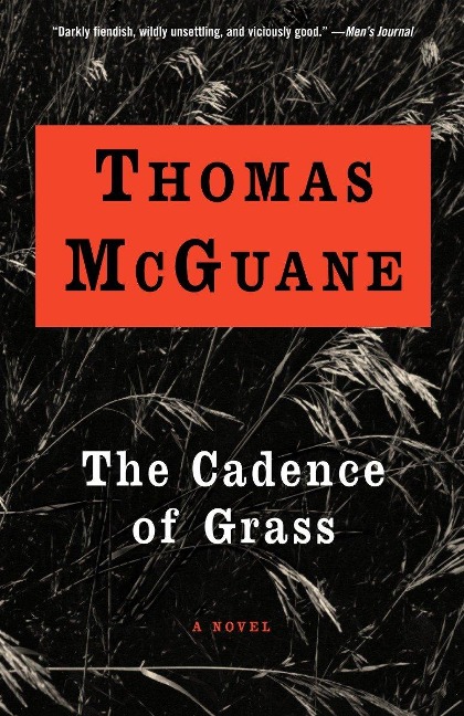 The Cadence of Grass - Thomas Mcguane