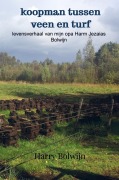 Cover-Bild zum Titel 'koopman tussen veen en turf' von 'Harry Bolwijn'