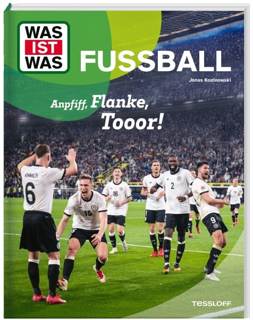 WAS IST WAS Fußball. Anpfiff, Flanke, Tooor! - Jonas Kozinowski