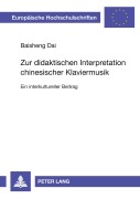 Cover-Bild zum Titel 'Zur didaktischen Interpretation chinesischer Klaviermusik' von 'Baisheng Dai'