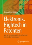 Elektronik. Hightech in Patenten - Thomas Heinz Meitinger