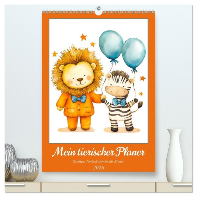 Mein tierischer Planer - Spaßiger Notiz-Kalender für Kinder (hochwertiger Premium Wandkalender 2026 DIN A2 hoch), Kunstdruck in Hochglanz - Anja Frost