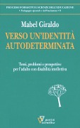 Cover-Bild zum Titel 'Verso un'identità autodeterminata. Temi, problemi e prospettive per l'adulto con disabilità intellettiva' von 'Mabel Giraldo'