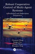 Cover-Bild zum Titel 'Robust Cooperative Control of Multi-Agent Systems' von 'Chunyan Wang, Zongyu Zuo, Jianan Wang, Zhengtao Ding'