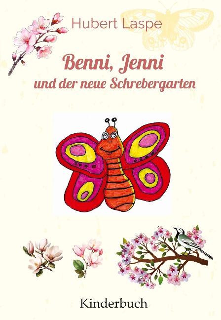 Benni, Jenni und der neue Schrebergarten - Hubert Laspe