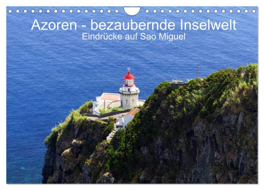 Azoren - bezaubernde Inselwelt. Eindrücke auf Sao Miguel (Wandkalender 2026 DIN A4 quer), CALVENDO Monatskalender - 